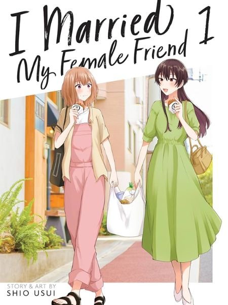 I Married My Female Friend by Shio Usui